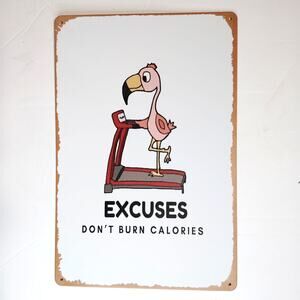 Excuses Dont Burn Calories Tin Sign 12×8 Flamingo Gym Humor Metal Wall Decor
